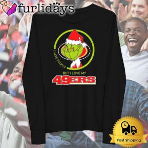 Grinch I Hate People But I Love My San Francisco 49ers T Shirt