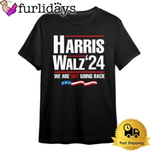 Harris Walz 2024 We Are Not…