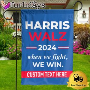 Harris Walz 2024 When We Fight…