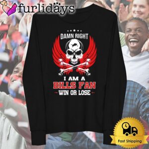 I Am A Buffalo Bills Fans Win Or Lose T Shirt