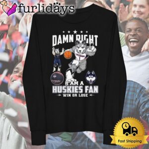 I Am A Uconn Huskies basketball Fan Win Or Lose T Shirt