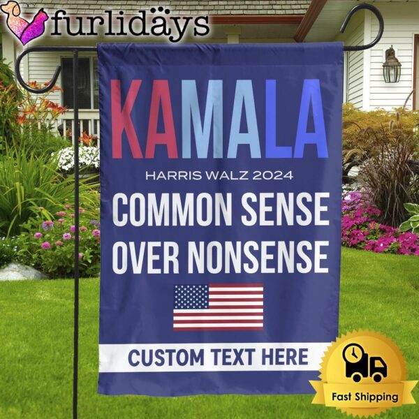 Kamala Common Sense Over Nonsense Flag Kamala Harris 2024 Custom Garden Flag