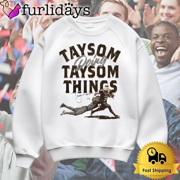 New Orleans Saints Taysom Doing Taysom Things Taysom Hill T Shirt