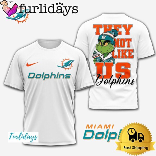 NFL Miami Dolphins Grinch They Not Like US T Shirt