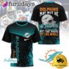 NFL Miami Dolphins May Not Be My Whole Life But That Makes My Life Whole T Shirt