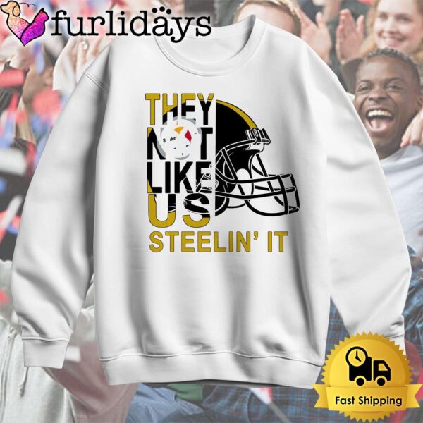 Pittsburgh Steelers They Not Like Us Steelin’ It T Shirt