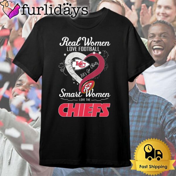 Real Women Love Footfall Smart Woman Love The Kansas City Chiefs T Shirt