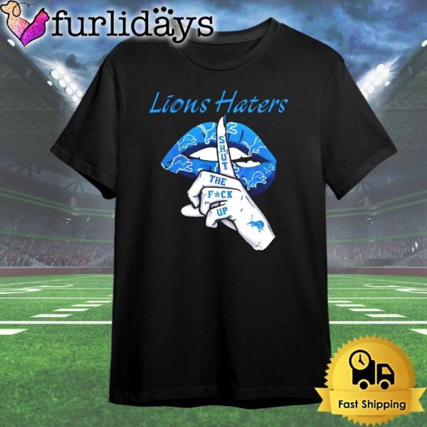 Silence The Detroit Lions Haters With T Shirt