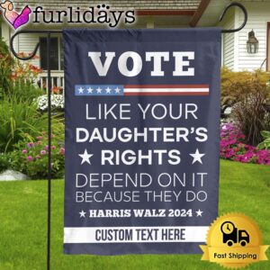 Vote Like Your Daughter’s Rights Depend…