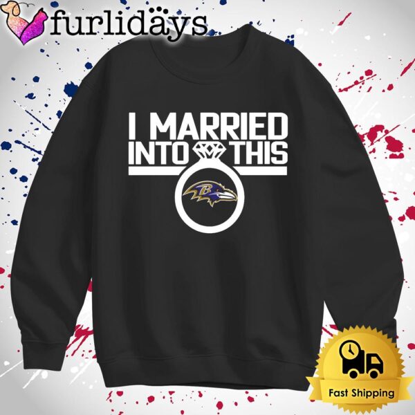 I Married Into This Baltimore Ravens T Shirt