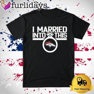 I Married Into This Denver Broncos…