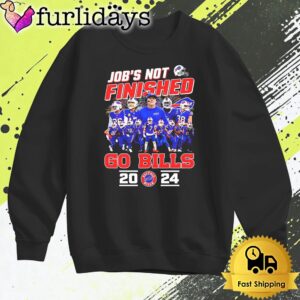 Jobs Not Finished Go Buffalo Bills 2024 T Shirt