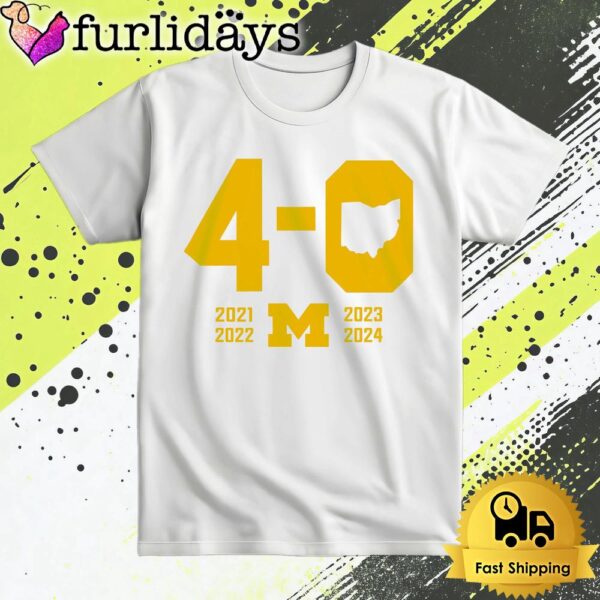 Michigan Wolverines 4 0 In The Game T Shirt