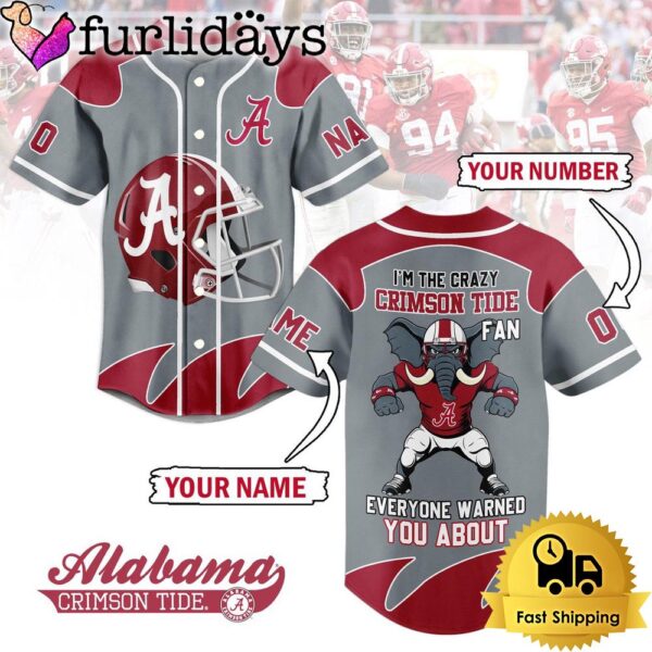 NCAA Alabama Crimson Tide I Am The Crazy Crimson Tide Fans Baseball Jersey