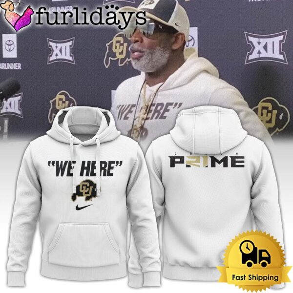 NCAA Colorado Buffaloes We Here Coach Prime Hoodie