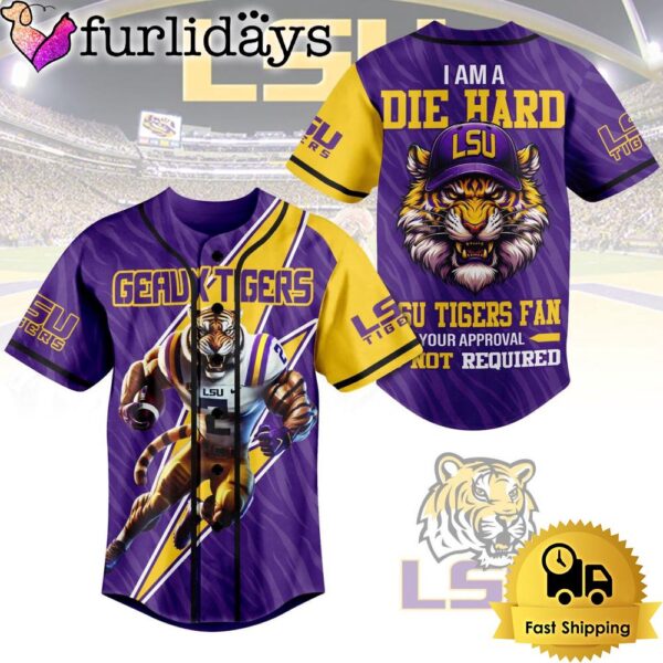 NCAA LSU Tigers I Am A Die Hard Baseball Jersey