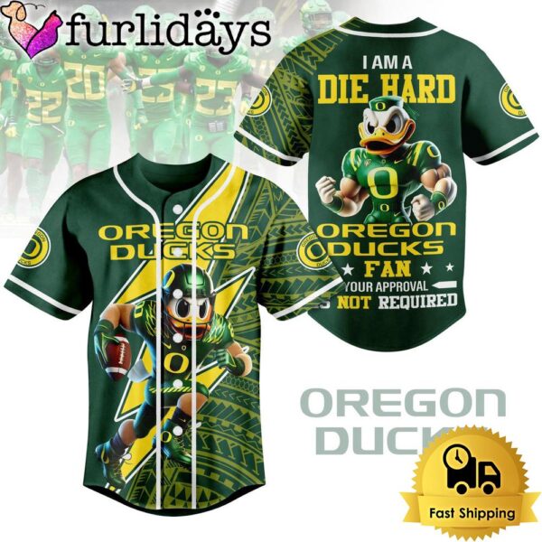 NCAA Oregon Ducks I Am A Die Hard Baseball Jersey