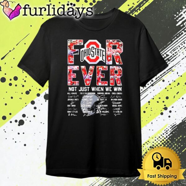 Ohio State Buckeyes Forever Not Just When We Win T Shirt