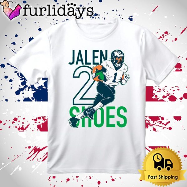 Philadelphia Eagles Jalen Hurts Two Shoes T Shirt