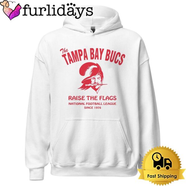 The Tampa Bay Bucs Football Raise The Flags T Shirt