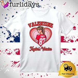 Valentine Taylors Version T Shirt