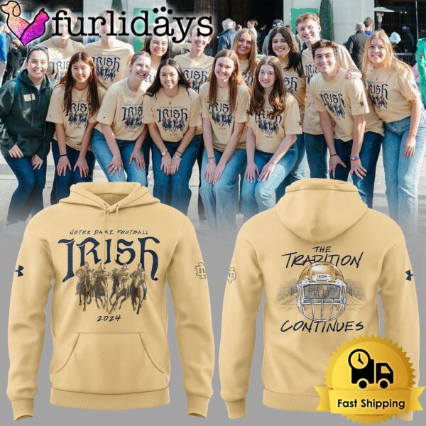 NCAA Notre Dame Fighting Irish The Tradition Continues Hoodie