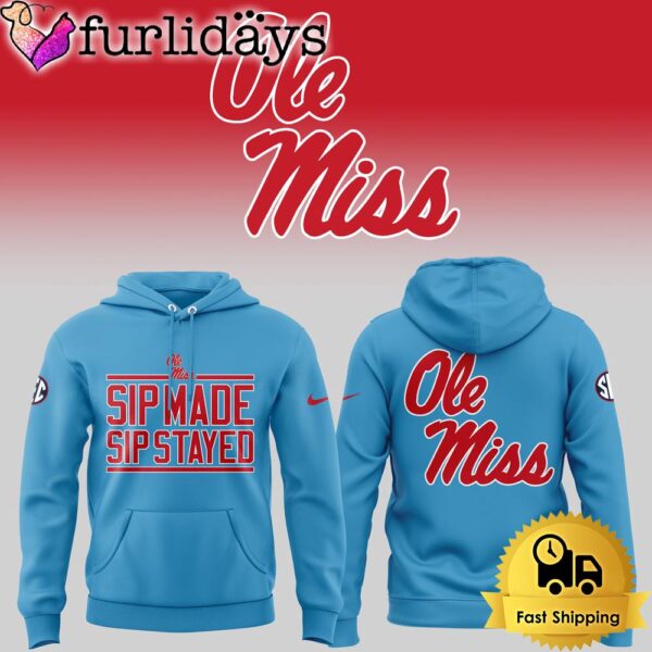 NCAA Ole Miss Rebels Football Sip Made Sip Stayed Limited Edition Hoodie