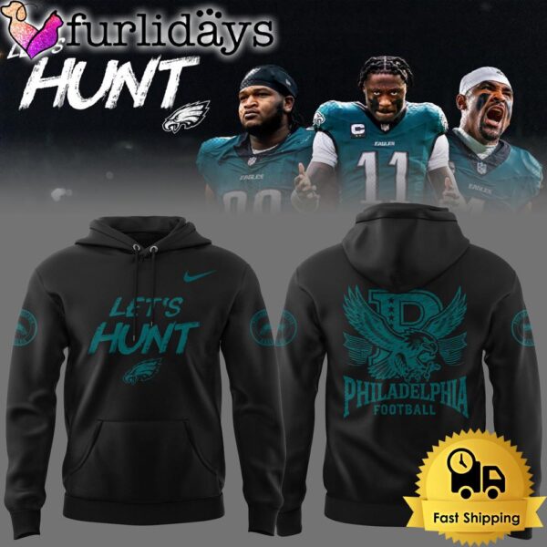 NFL Philadelphia Eagles Football Let’s Hunt 2025 Limited Edition Hoodie