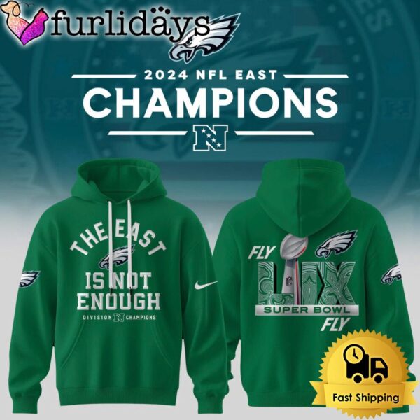 NFL Philadelphia Eagles The East Is Not Enough Super Bowl LIX Limited Hoodie