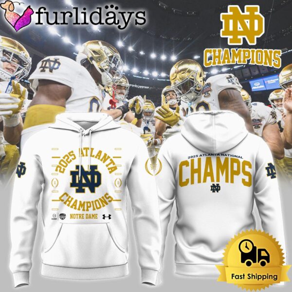 Notre Dame Fighting Irish 2025 Atlanta National Football Champions Hoodie