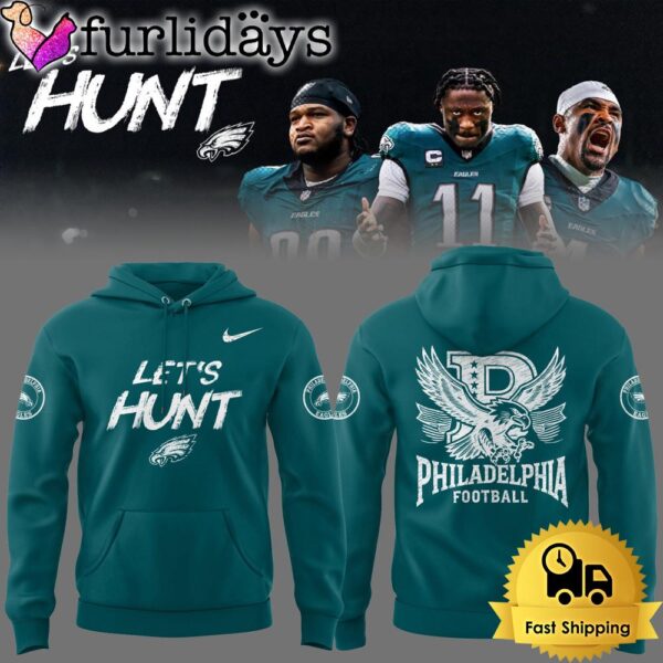 Philadelphia Eagles Football Let’s Hunt 2025 Green Hoodie