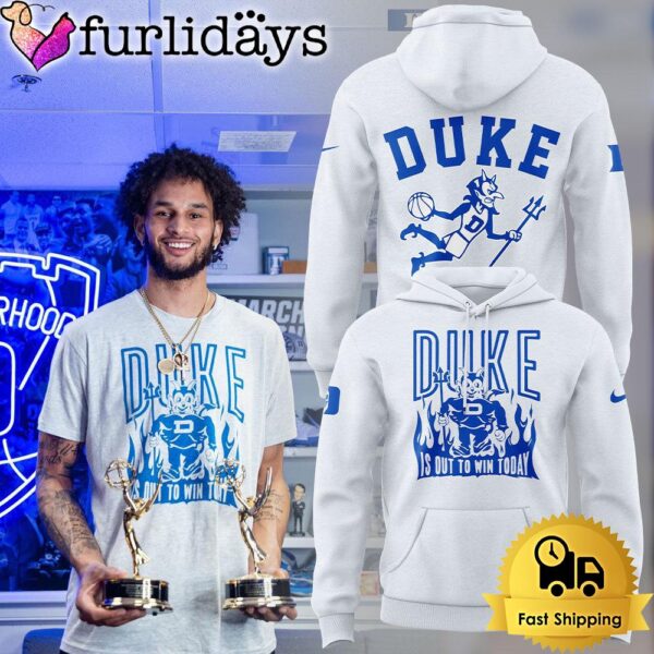 Duke Blue Devils Basketball Is Out To Win Today Hoodie