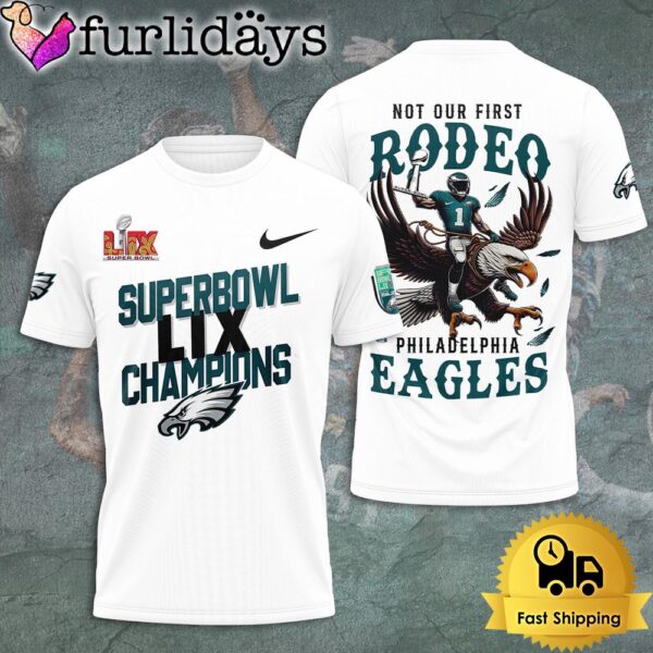 Philadelphia Eagles Not Our First Rodeo T Shirt